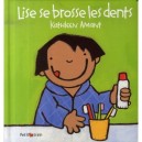 Lise Se Brosse Les Dents - Kathleen Amant