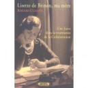 Lisette De Brinon, Ma Mere , Une Juive Dans La Tourmente De La Collaboration - Bernard Ullmann