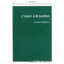 L'islam A Bruxelles - Corinne Torrekens