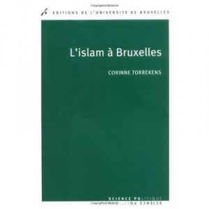 L'islam A Bruxelles - Corinne Torrekens