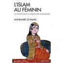 L'islam Au Feminin - Annemarie Schimmel