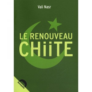 Le Renouveau Chiite - Vali Nasr