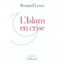 L'islam En Crise - Bernard Lewis