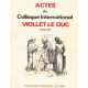 Actes Du Colloque International - Viollet Le Duc