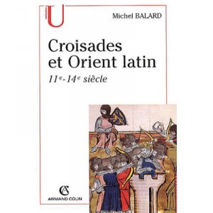 Crusades And East Latin Np - Collectif