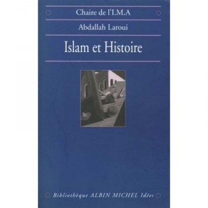 L'islam Et L'histoire - Abdalian Laroui