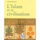 L'islam Et Sa Civilisation - Andre Miquel , Henry Laurens