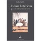 L'islam Interieur , Passion Et Desenchantement - Leila Babes