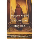 L'islamisme Au Maghreb - Francois Burgat