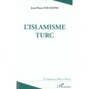 L'islamisme Turc - Jean-pierre Touzanne