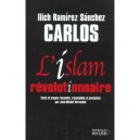 L'islam Revolutionnaire - Carlos , Jean-michel Vernochet