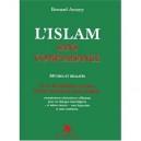 L'islam Sans Complaisance , Mythes Et Realites - Bernard Antony