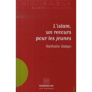 L'islam, Un Recours Pour Les Jeunes - Nathalie Kakpo