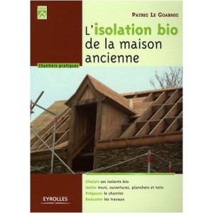 L'isolation Bio De La Maison Ancienne - Patrig Le Goarnig