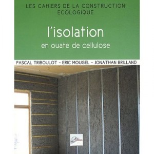 L'isolation En Ouate De Cellulose - Pascal Triboulot , Eric Mougel , Jonathan Brilland