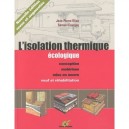 L'isolation Thermique Ecologique , Conception, Materiaux, Mise En Oeuvre , Neuf Et Rehabilitation - Jean-pierre Oliva , Samuel 