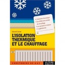 L'isolation Thermique Et Le Chauffage - Gerard Calvat