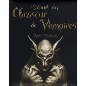 Manuel Du Chasseur De Vampires - Raphael Van Helsing