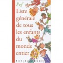 Liste Generale Des Enfants Du Monde - Pef