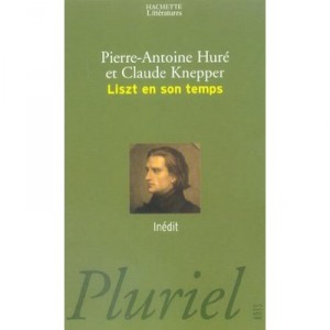 Liszt En Son Temps - Pierre-antoine Hure , Claude Knepper