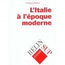 L'italie A L'epoque Moderne - Francois Brizay