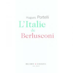 L'italie De Berlusconi - Hugues Portelli