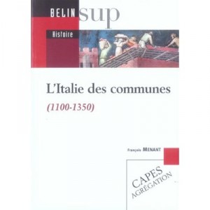 L'italie Des Communes - Francois Menant