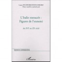 L'italie Menacee : Figures De L'ennemi , Du Xvi Au Xx Siecle - Laura Fournier-finocchiaro