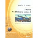 L'italie, Un Etat Sans Nation ? Geopolitique D'une Identite Nationale Incertaine - Manlio Graziano