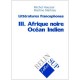 Literratures Francophones : Iii. Afrique Noire, Ocean Indien - Michel Hausser , Martine Mathieu