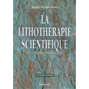 La Lithotherapie Scientifique , Peut-on Se Soigner Avec Des Pierres ? (2e Edition) - Robert Blanchard