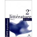 Litterature , 2nde , Des Textes Aux Sequences , Livre Du Professeur T.2 (edition 2001) - Collectif