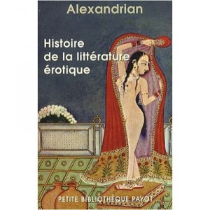 Histoire De La Litterature Erotique - Sarane Alexandrian