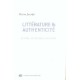 Litterature Et Authenticite , Le Reel, Le Neutre, La Fiction - Pierre Jourde