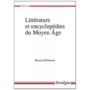 Litterature Et Encyclopedies Du Moyen Age - Bernard Ribemont
