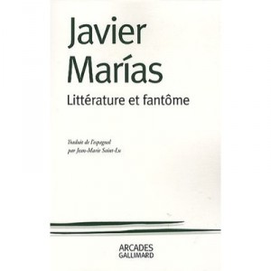 Litterature Et Fantome - Javier Marias