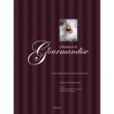 Litterature Et Gourmandise. Les Plus Belles Recettes De La Litterature Francaise - Francois Desgrandchamps