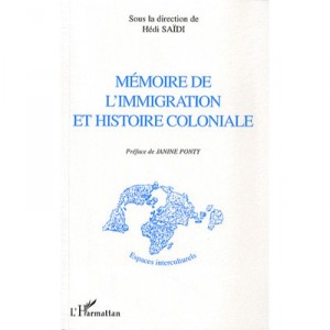 Memoire De L'immigration Et Histoire Coloniale - Saidi Hedi