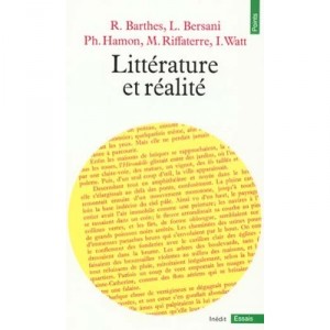 Litterature Et Realite - Roland Barthes , Philippe Hamon , Michael Fiffaterre , Leo Bersani , Ian Watt
