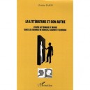Le Litterature Et Son Autre , Utopie Litteraire Et Ironie Dans Les Oeuvres De Borges, Calvino Et Queneau - Christine Baron