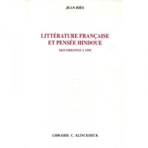 Litterature Francaise Et Pensee Hindoue - Bies