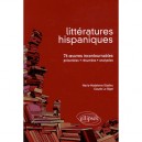 Litterature Hispanique , 75 Oeuvres Incontournables - Marie-madeleine Gladieu , Claude Le Bigot
