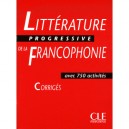 Corriges Litterature Progressive De La Francophonie - Collectif