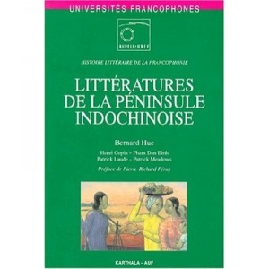 Litteratures De La Peninsule Indochinoise - Bernard Hue