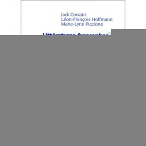 Litteratures Francophones T.2 , Les Ameriques , Haiti , Antilles-guyane , Quebec - Jack Corzani , Leon-francois Hoffmann , Mari