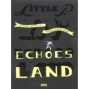 Little P. In Echoes Land - Francois Olislaeger , Pauline Fondevila