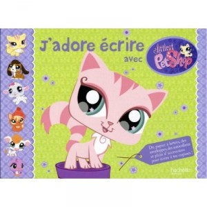 Littlest Petshop , J'adore Ecrire - Collectif