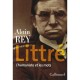 Littre , L'humaniste Et Les Mots - Alain Rey