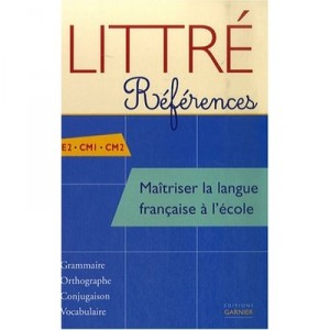 Littre References , Maitriser La Langue Francaise A L'ecole , Ce2, Cm1, Cm2 - Roland Eluerd