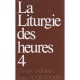 La Liturgie Des Heures T.4 , Temps Ordinaire, Semaine Xxii-xxxiv - Collectif